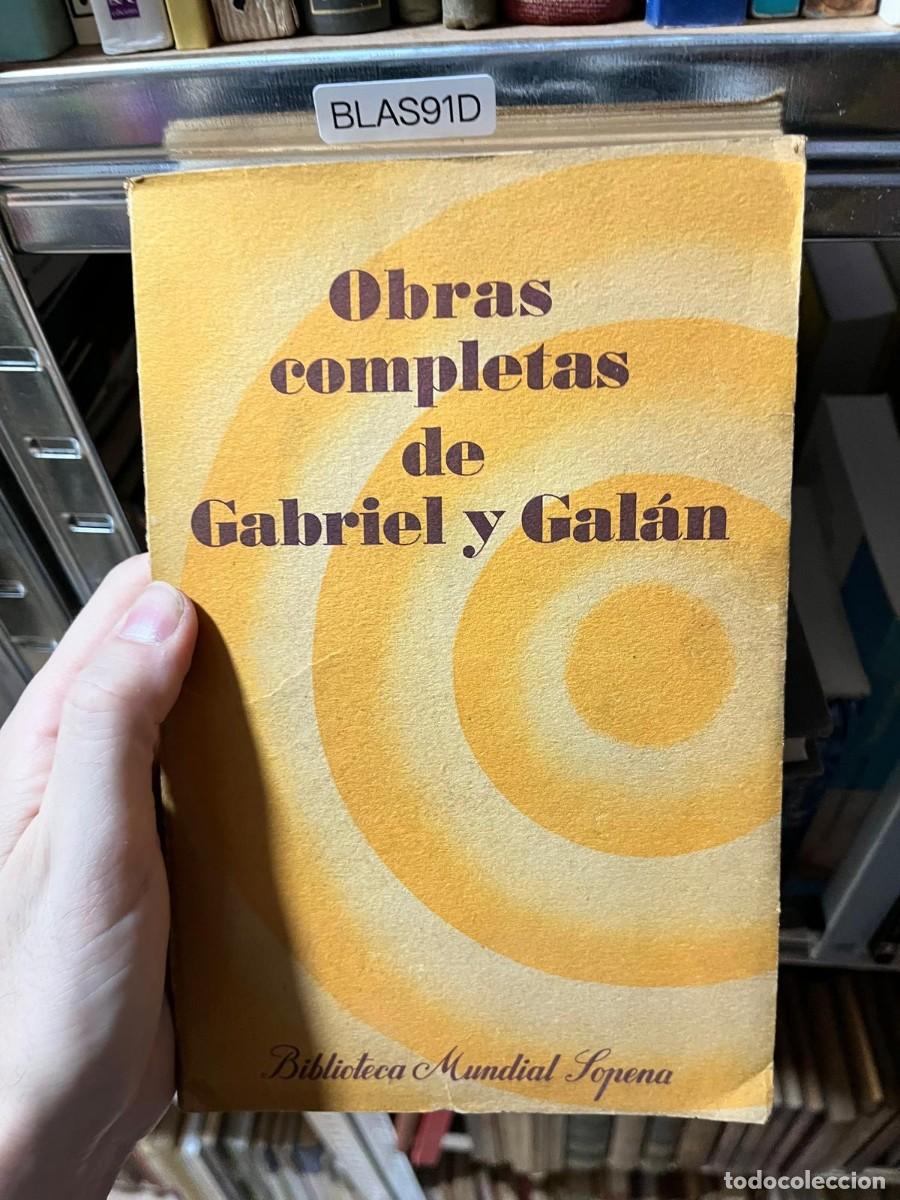 Libros de segunda mano: BLAS91D Jos&eacute; Mar&iacute;a Gabriel y Gal&aacute;n &mdash; Obras completas de Gabriel y Gal&aacute;n &mdash; Biblioteca Mundial Sopena