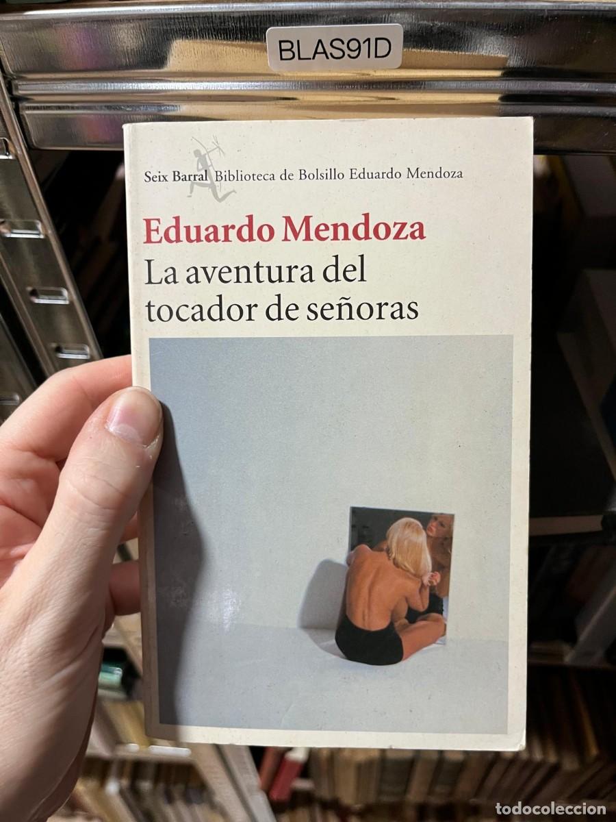 Libros de segunda mano: BLAS91D Eduardo Mendoza &mdash; La aventura del tocador de se&ntilde;oras &mdash; Seix Barral