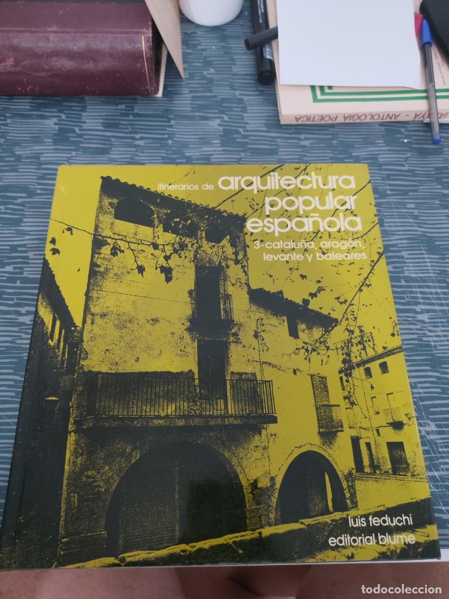 Libros de segunda mano: ITINERARIOS DE LA ARQUITECTURA POPULAR ESPA&Ntilde;OLA,LUIS FEDUCHI BLUME EDITORIAL,,477 PAGINAS.