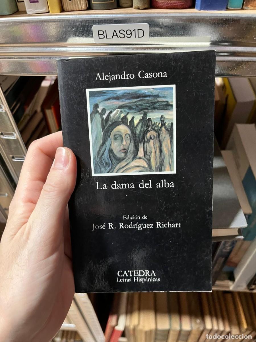 Libros de segunda mano: BLAS91D Alejandro Casona La dama del alba C&aacute;tedra