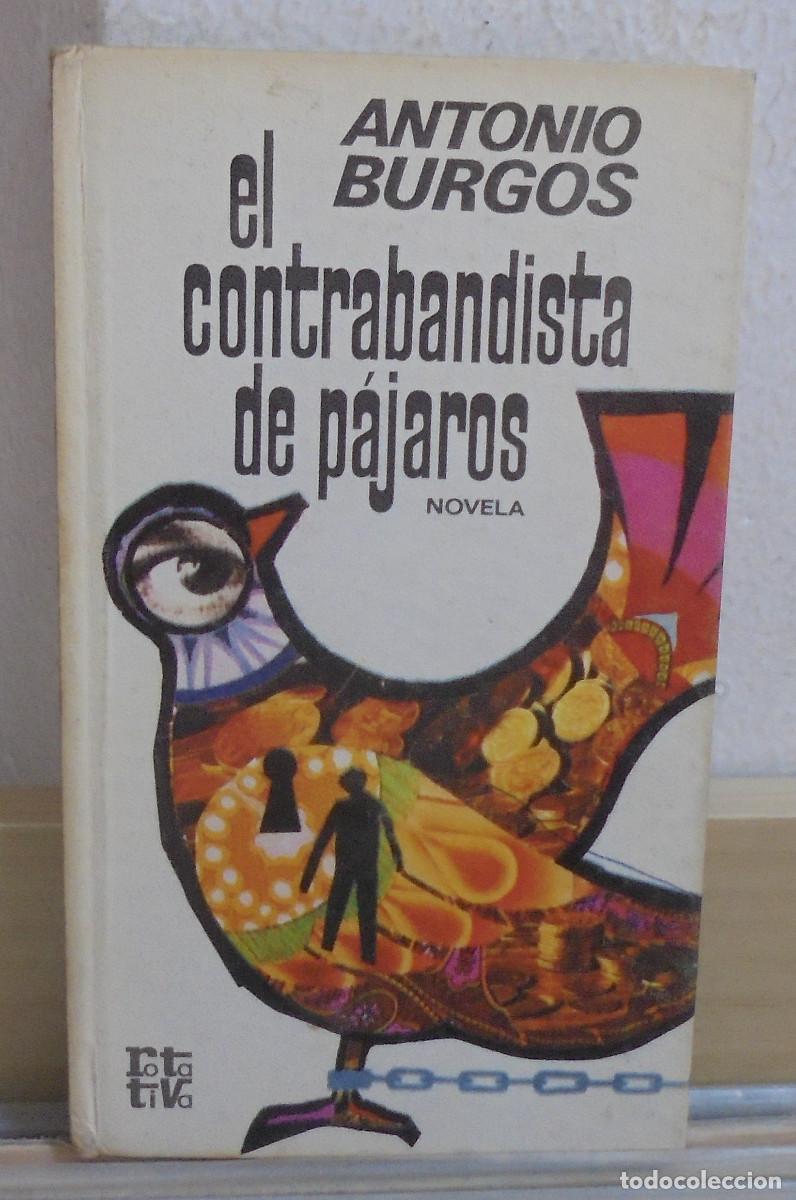 Libros de segunda mano: El contrabandista de p&aacute;jaros. Antonio Burgos