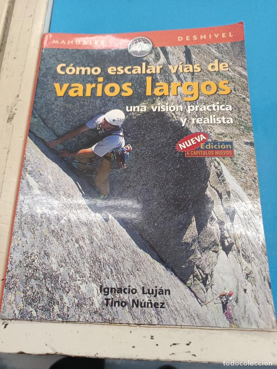 Libros de segunda mano: COMO ESCALAR VIAS DE VARIOS LARGOS IGNACIO LUJAN TINO NU&Ntilde;EZ MANUALES DESNIVEL