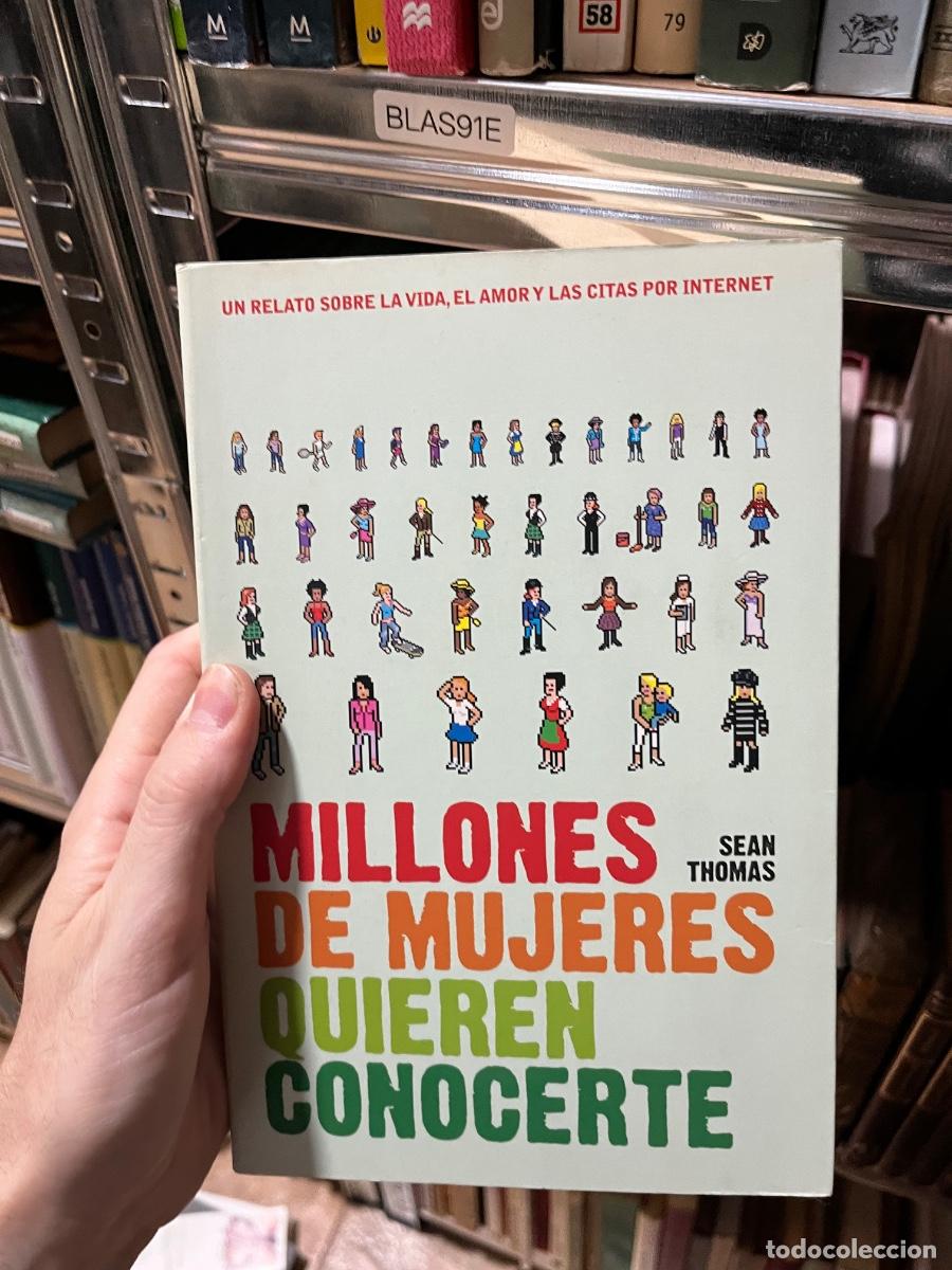 Libros de segunda mano: Blas91E SEAN THOMAS , MILLONES DE MUJERES QUIEREN CONOCERTE