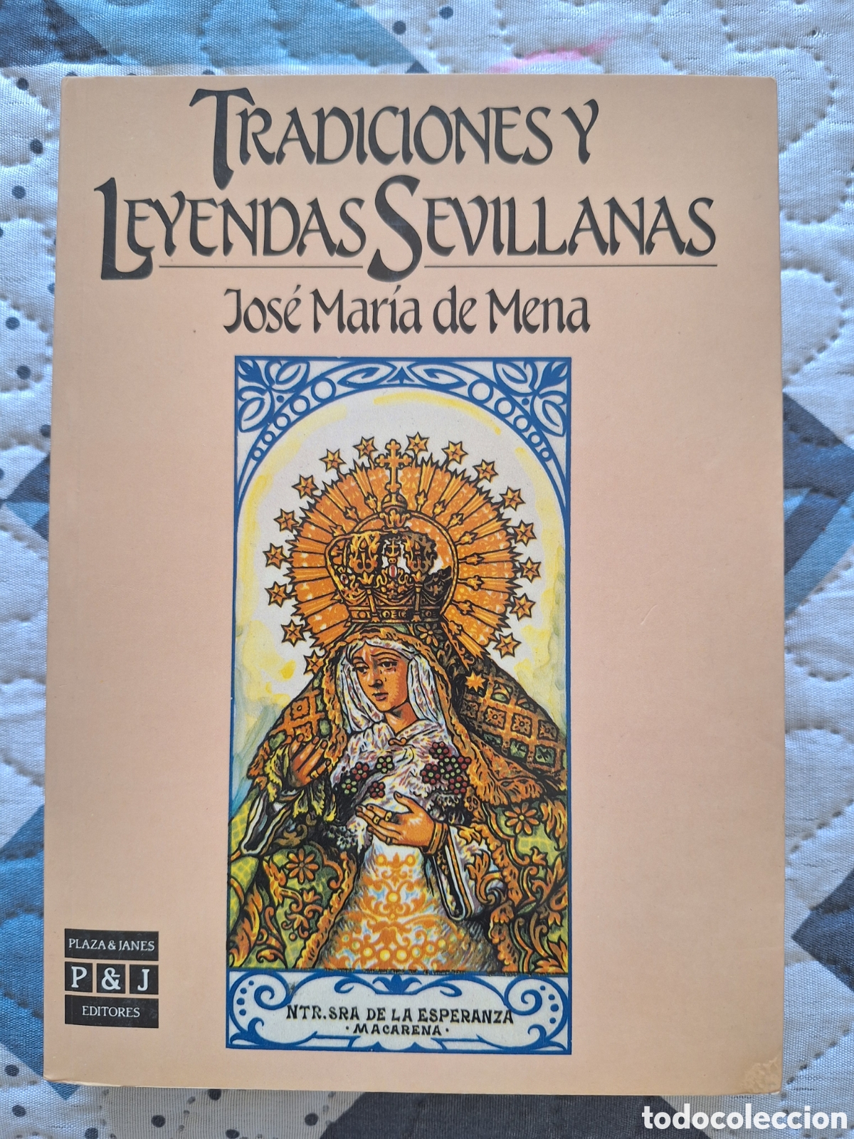 Libros de segunda mano: Libro &rdquo;Tradiciones y leyendas sevillanas&rdquo; J.M.Mena