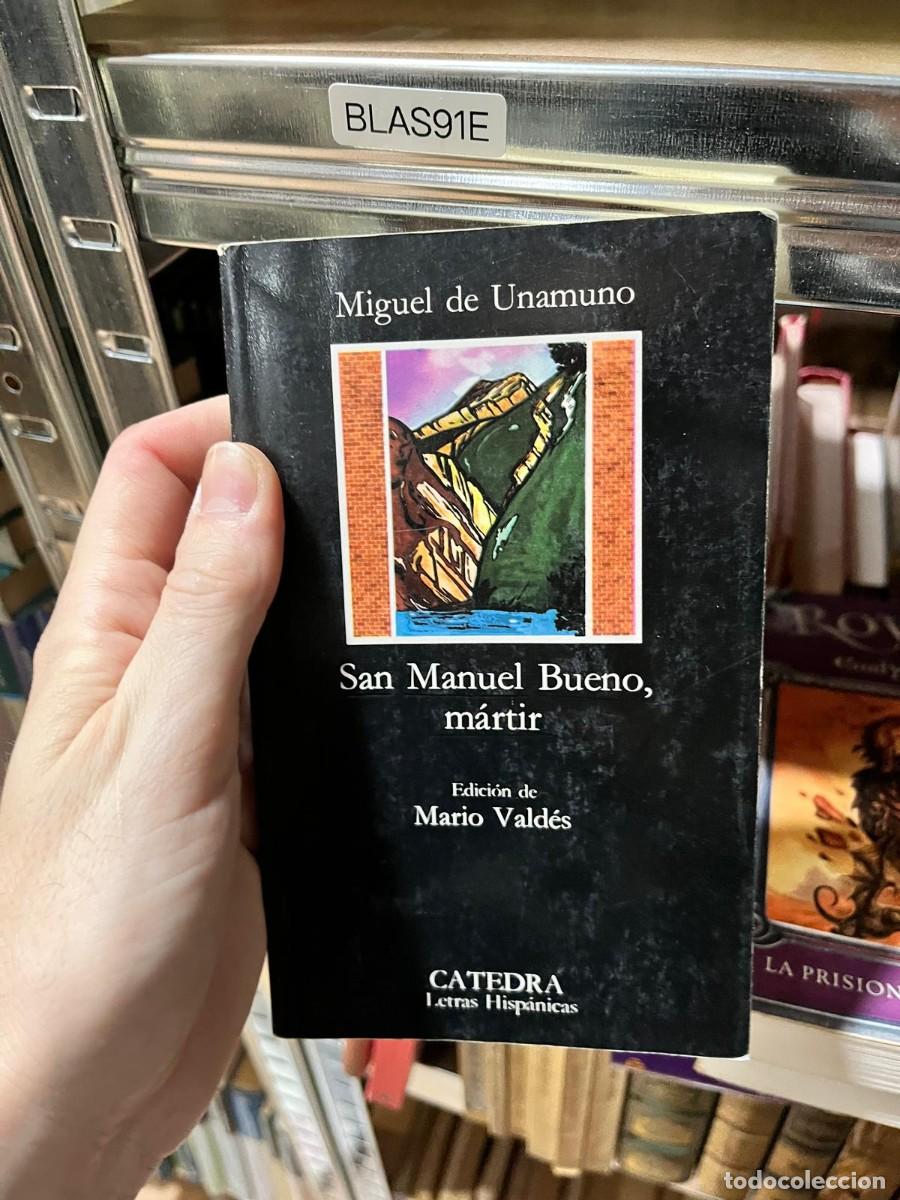 Libros de segunda mano: BLAS91E Miguel de Unamuno San Manuel Bueno, m&aacute;rtir C&aacute;tedra