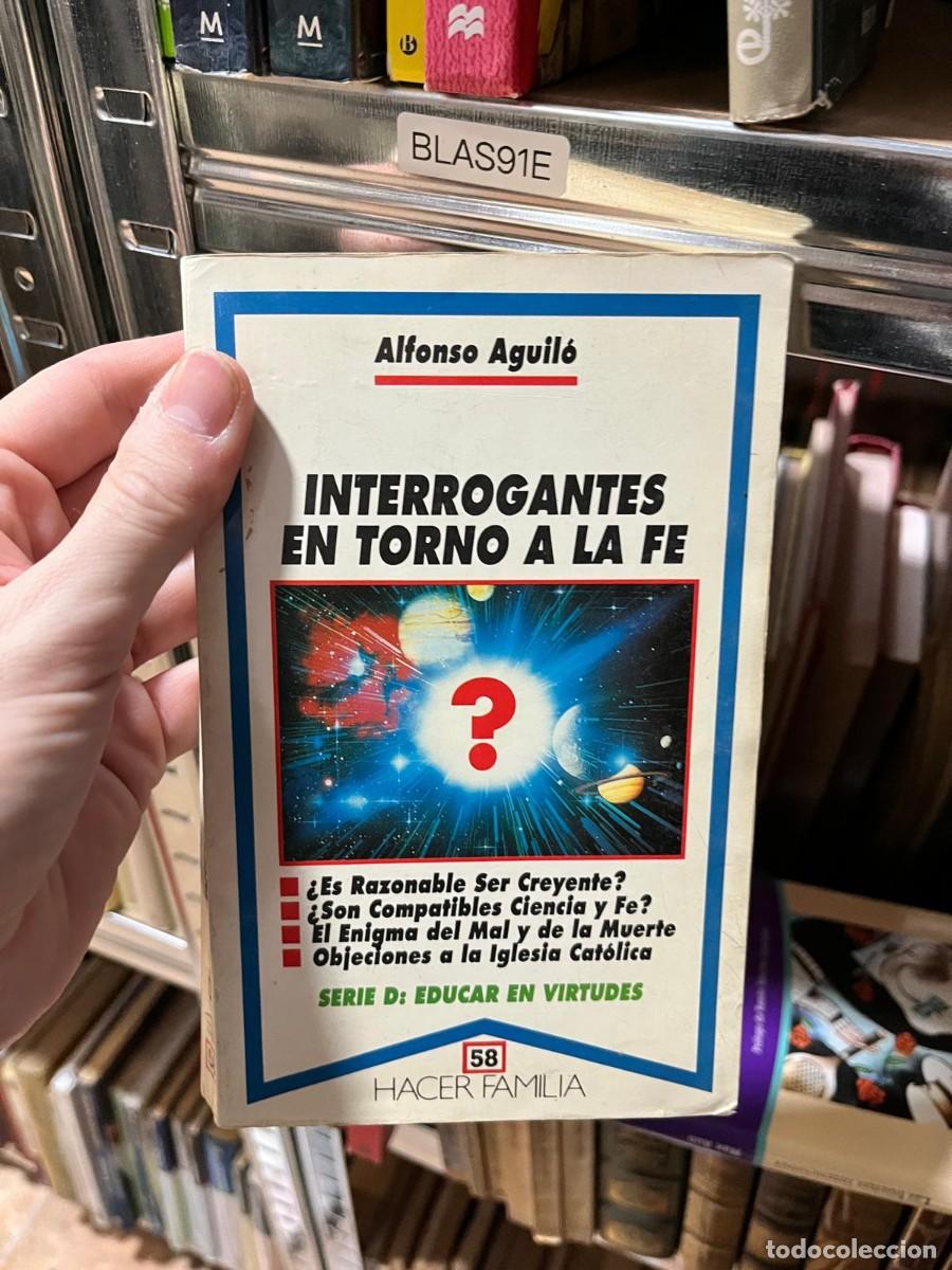 Libros de segunda mano: BLAS91E Interrogantes en torno a la fe Alfonso Aguil&oacute; Hacer Familia