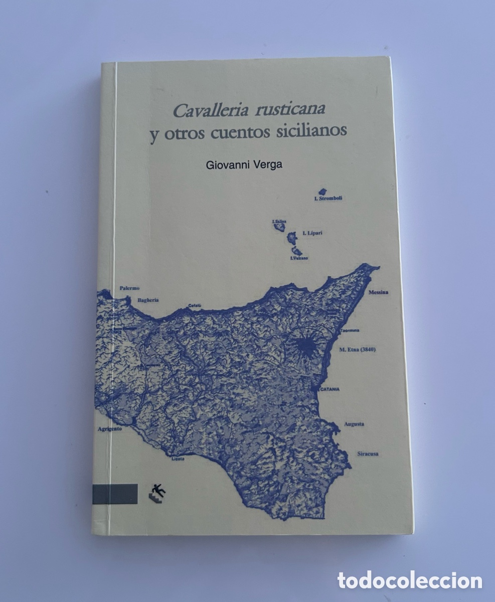 Libros de segunda mano: CAVALLERIA RUSTICANA Y OTROS CUENTOS SICILIANOS. GIOVANNI VERGA. TRASPI&Eacute;S
