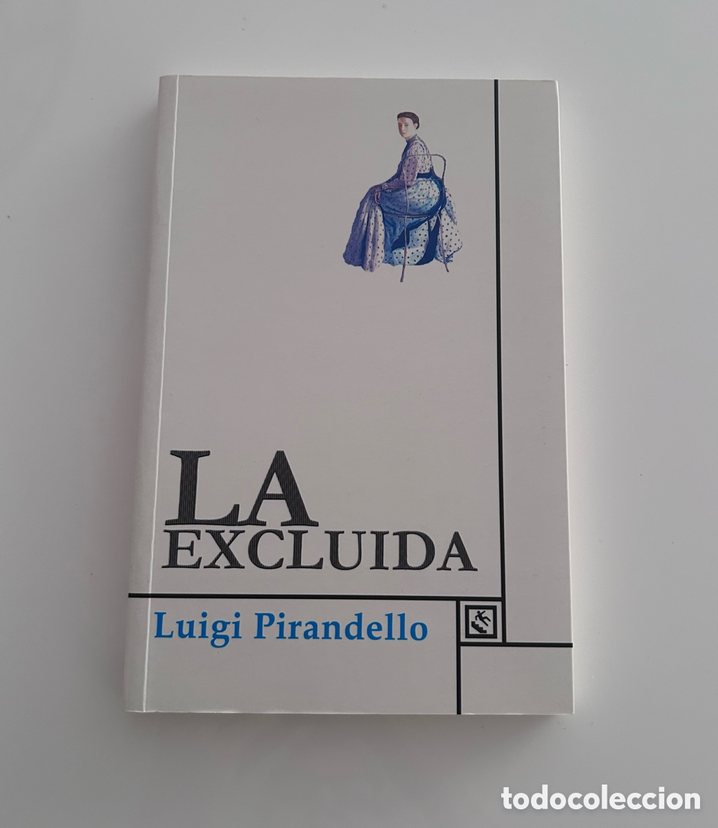 Libros de segunda mano: LA EXCLUIDA. LUIGI PIRANDELLO. TRASPI&Eacute;S