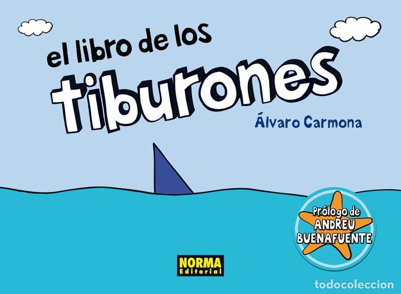 Libros de segunda mano: El Libro de los Tiburones - Carmona, Alvaro - Norma Editorial - Humor