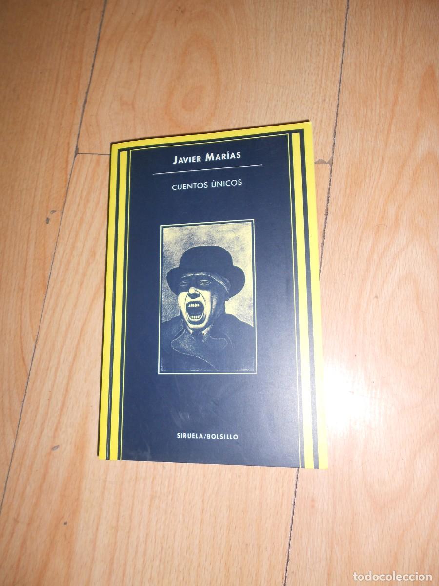 Libros de segunda mano: CUENTOS UNICOS : JAVIER MARIAS - SIRUELA