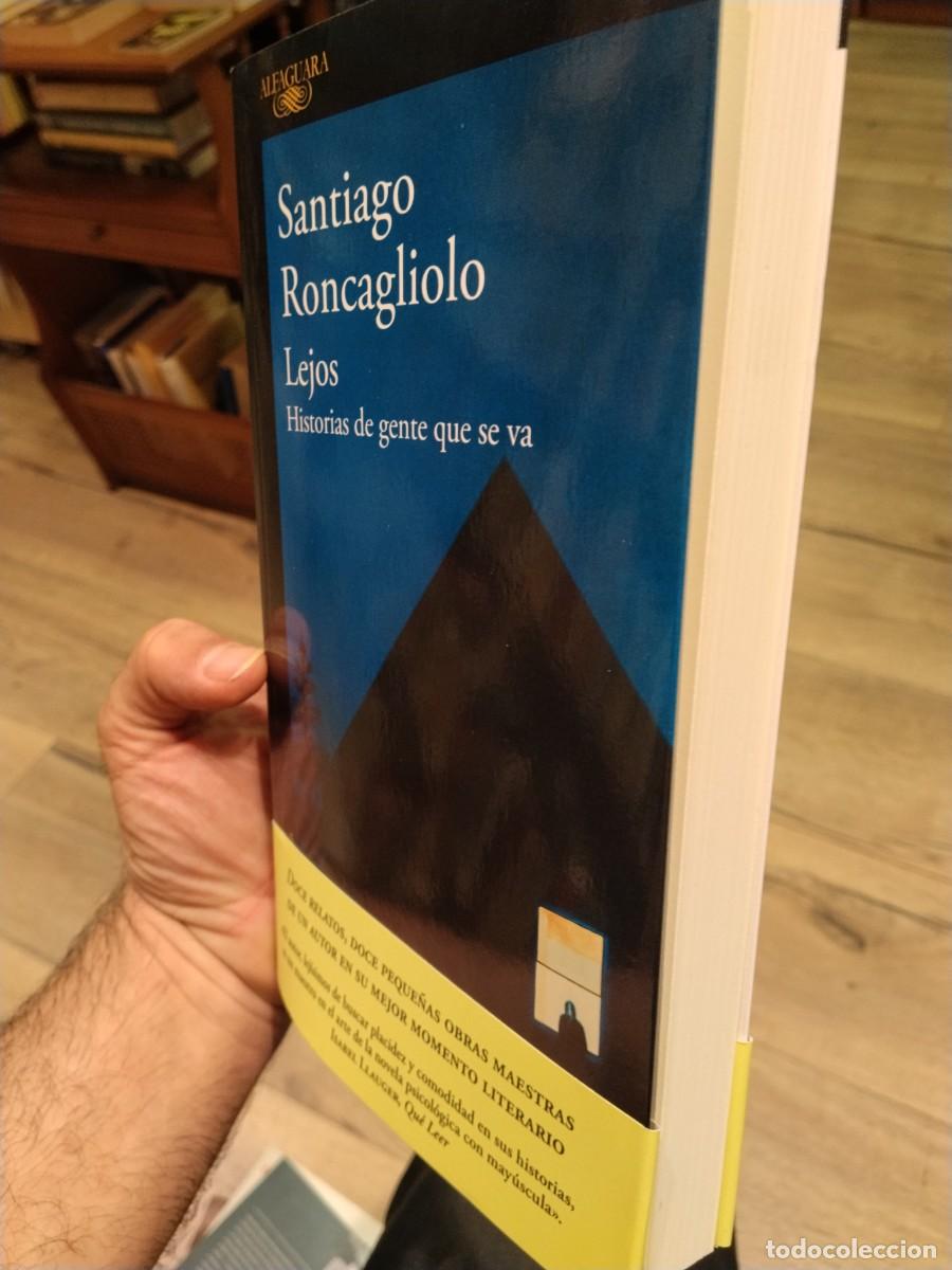 Libros de segunda mano: Santiago Roncagliolo. Lejos. Historias de gente que va