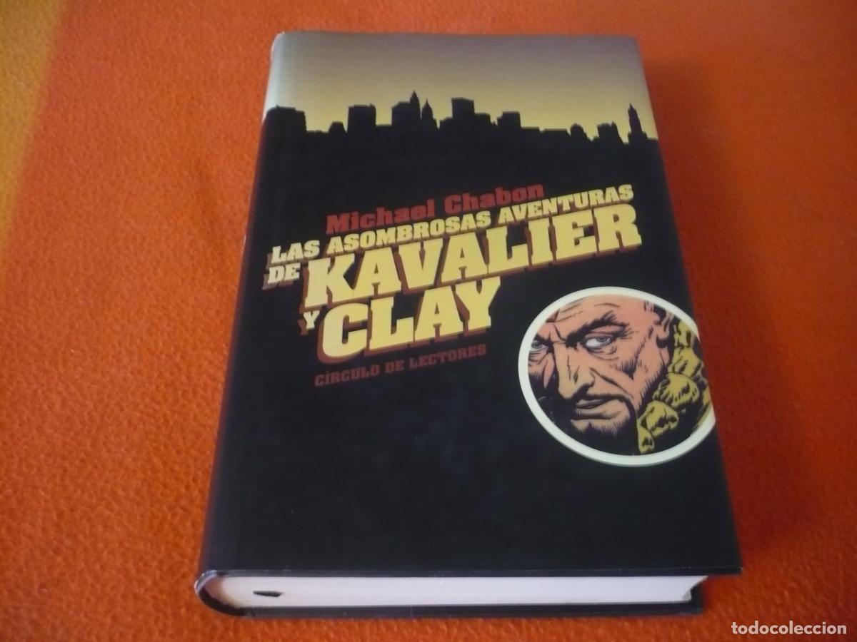 Libros de segunda mano: LAS ASOMBROSAS AVENTURAS DE KAVALIER Y CLAY ( MICHAEL CHABON ) 2002 TAPA DURA CIRCULO DE LECTORES