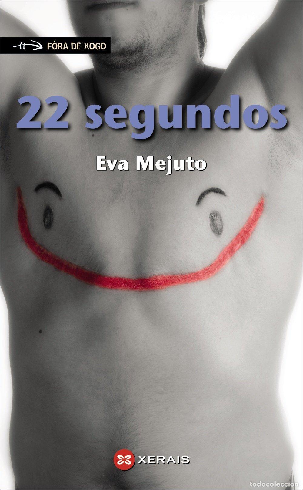 Libros de segunda mano: 22 Segundos - Eva Mejuto - Edici&oacute;ns Xerais - Infantil e Xuvenil - F&oacute;ra de Xogo