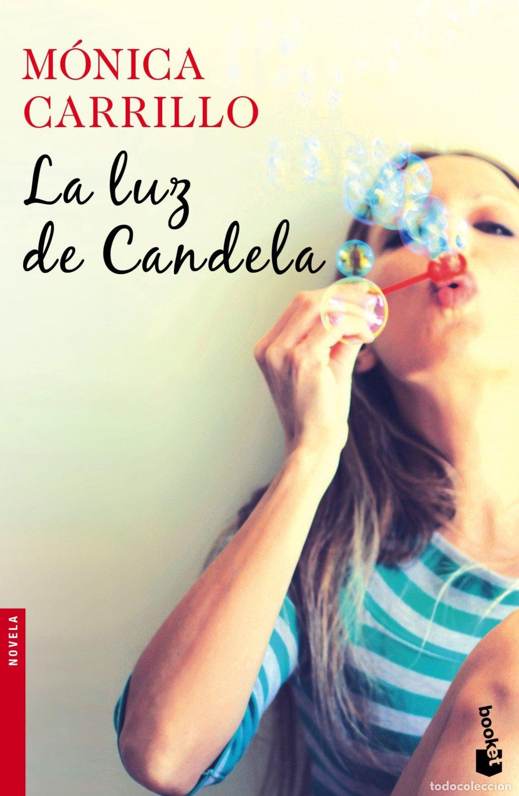Libros de segunda mano: La Luz de Candela - Monica Carrillo - Booket - Novela, 2640