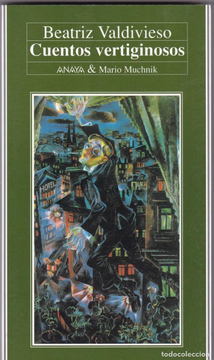 Libros de segunda mano: CUENTOS VERTIGINOSOS - BEATRIZ VALDIVIESO - ANAYA & MARIO MUCHNIK 1994