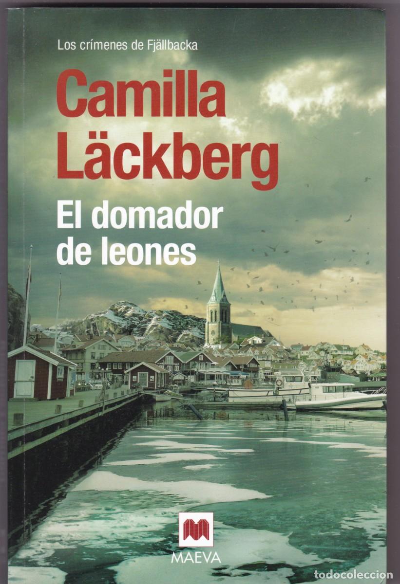 Libros de segunda mano: CAMILLA L&Auml;CKBERG - EL DOMADOR DE LEONES - MAEVA EDITORIAL 2015