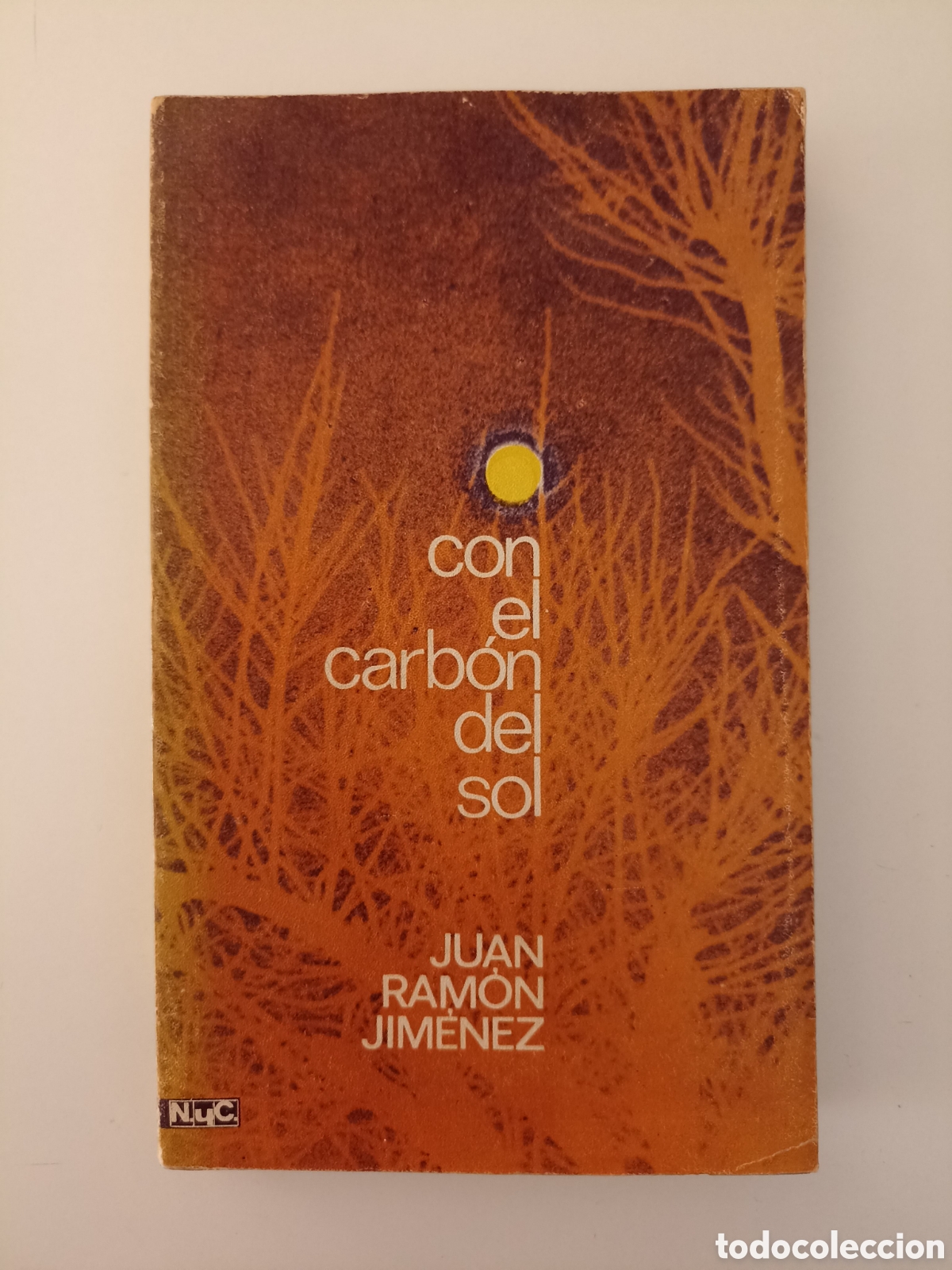 Libros de segunda mano: Juan Ram&oacute;n Jim&eacute;nez - Con el carb&oacute;n del sol (Magisterio Espa&ntilde;ol, Novelas y cuentos, 1973)