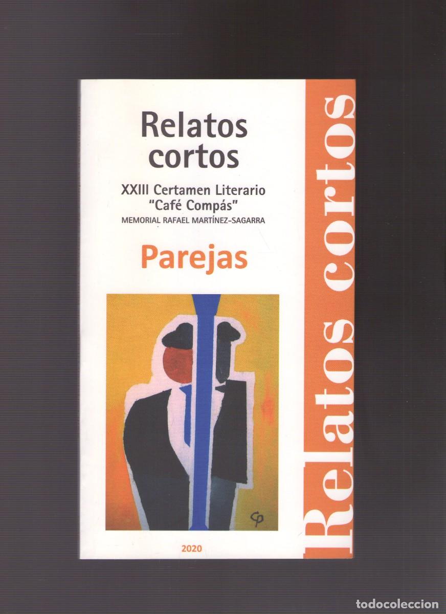Libros de segunda mano: Mp. XXIII Certamen Literario de Relatos Cortos Caf&eacute; Comp&aacute;s de Valladolid. Parejas