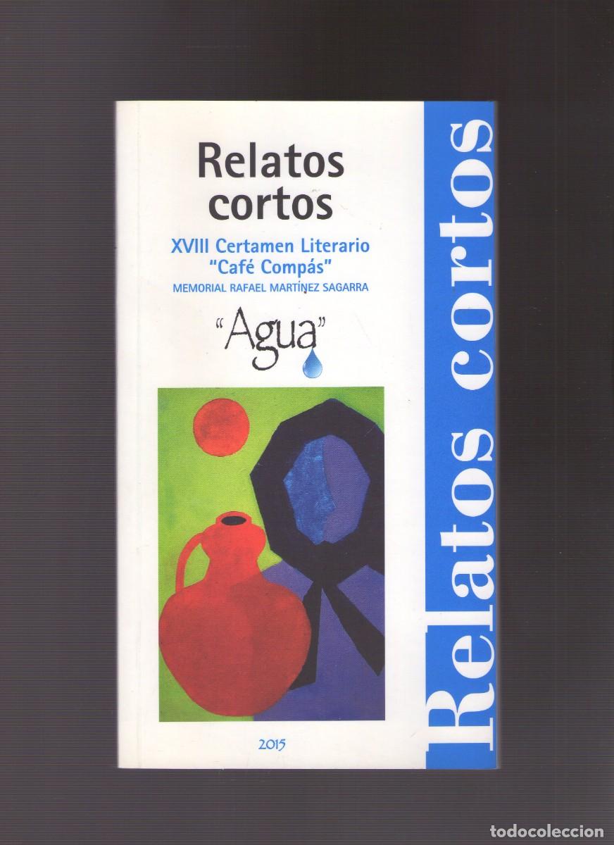 Libros de segunda mano: Mp. XVIII Certamen Literario de Relatos Cortos Caf&eacute; Comp&aacute;s de Valladolid. Agua