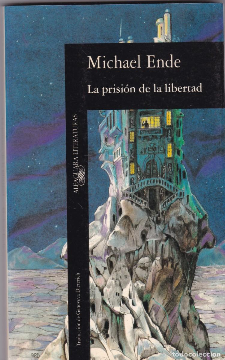 Libros de segunda mano: MICHAEL ENDE - LA PRISI&Oacute;N DE LA LIBERTAD - ALFAGUARA EDITORIAL & SANTILLANA 1993