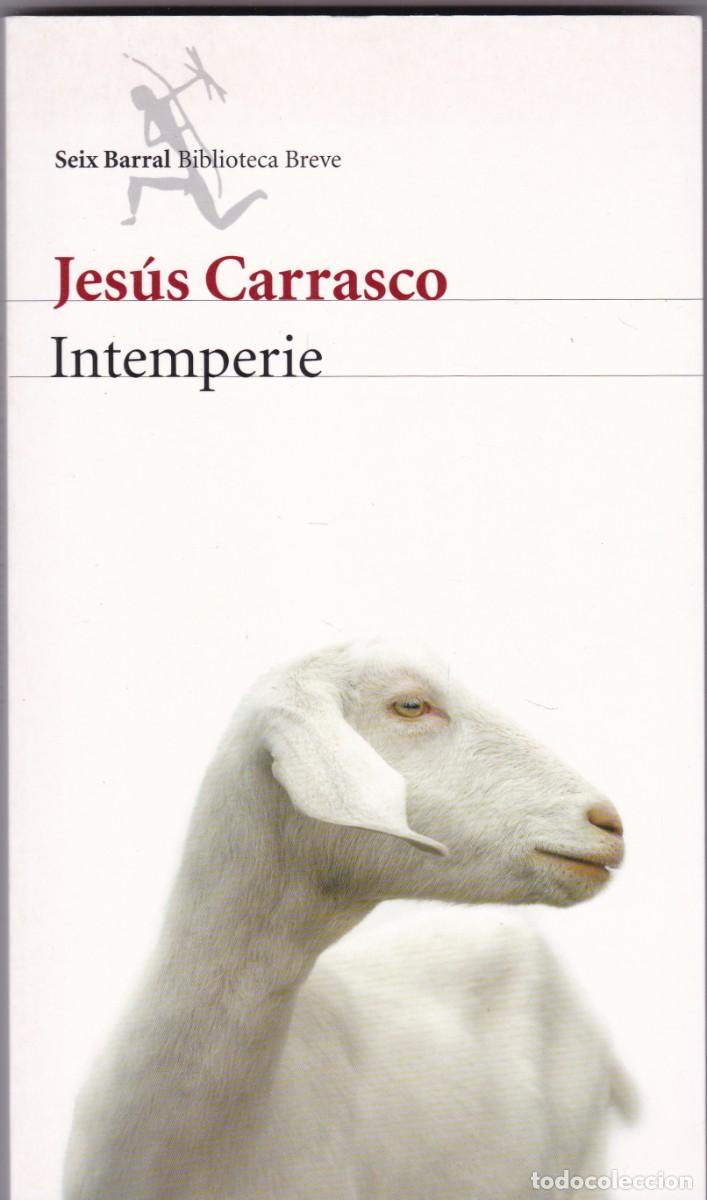 Libros de segunda mano: JES&Uacute;S CARRASCO - INTEMPERIE - SEIX BARRAL 2014