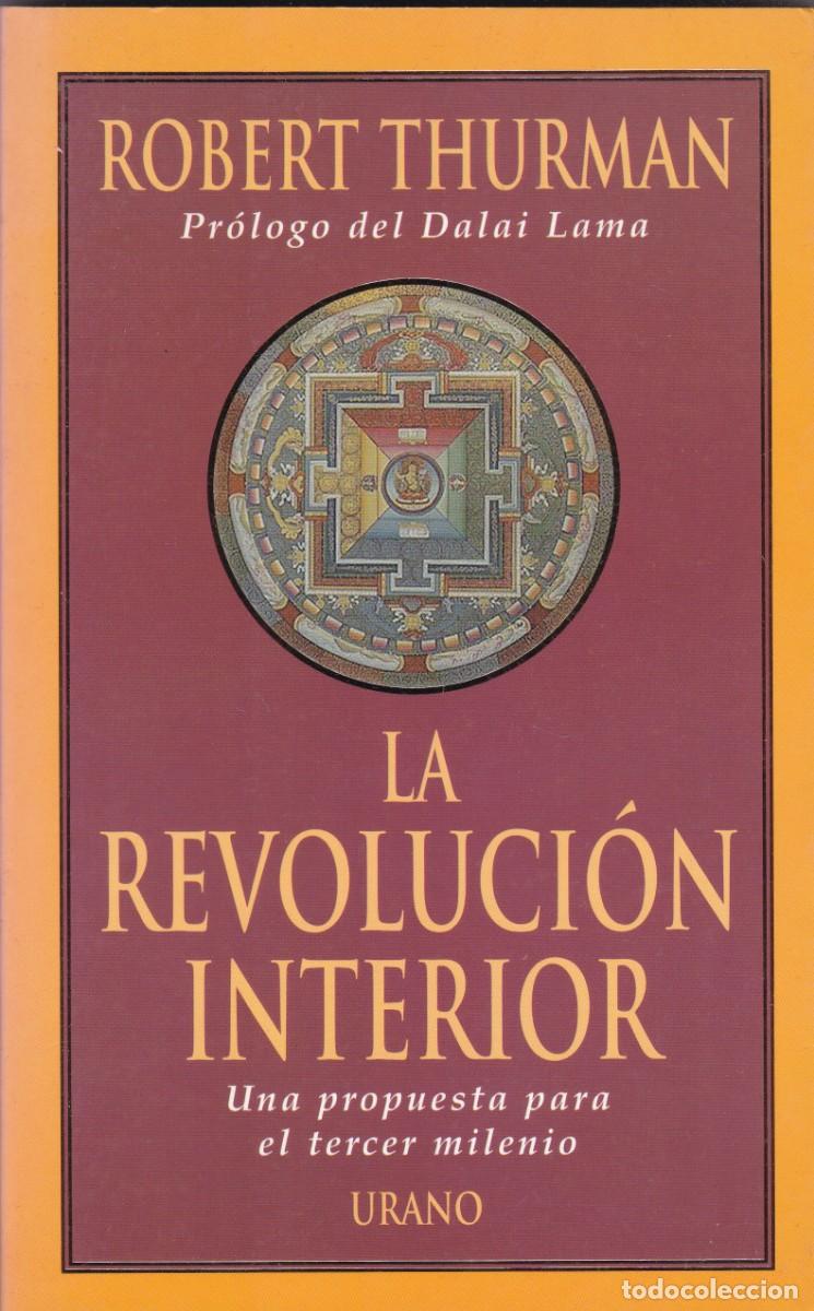 Libros de segunda mano: LA REVOLUCI&Oacute;N INTERIOR - ROBERT THURMAN - EDICIONES URANO 2000