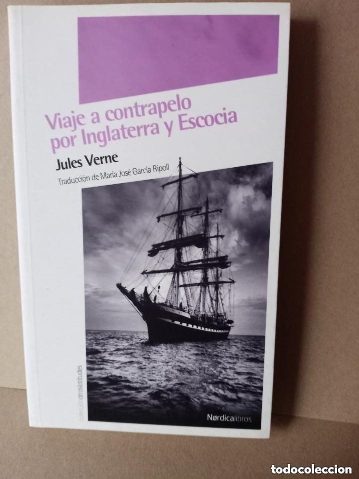 Libros de segunda mano: VIAJE A CONTRAPELO POR INGLATERRA Y ESCOCIA - JULES VERNE