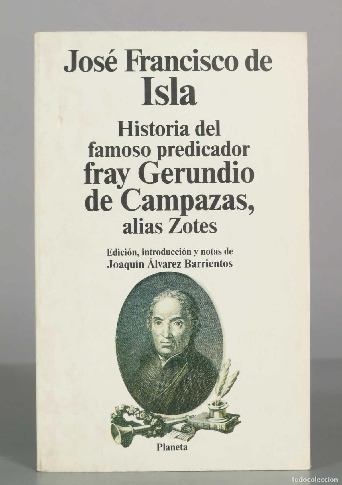 Libros de segunda mano: Historia del famoso predicador fray Gerundio de Campazas, alias Zotes - Jos&eacute; Francisco de Isla - Edi