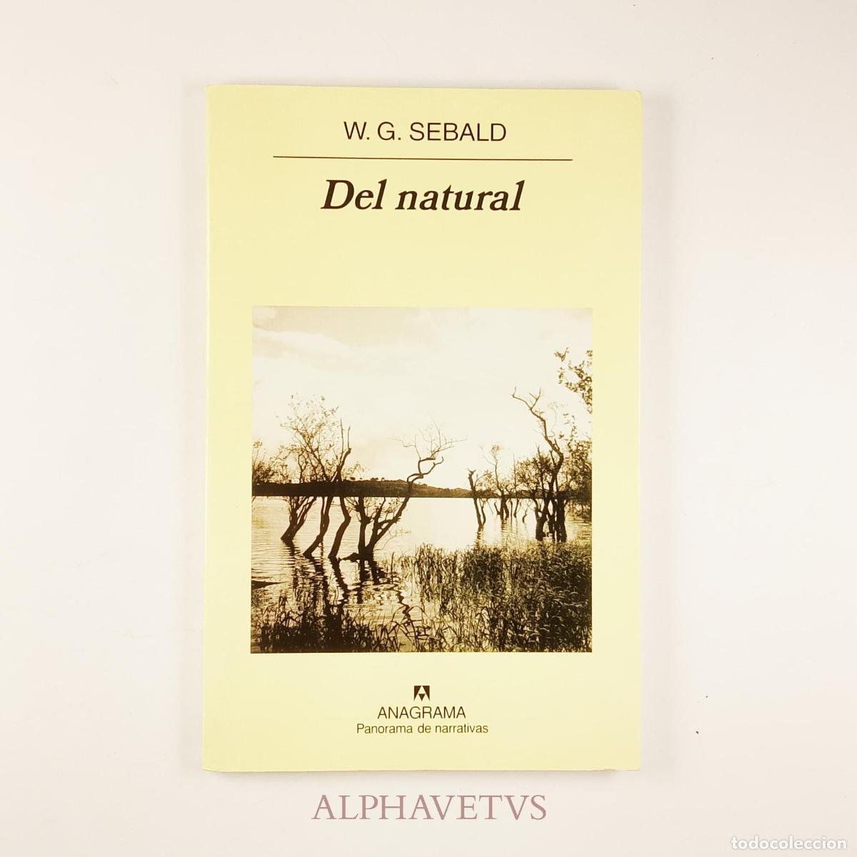 Libros de segunda mano: Del natural - W.G.SEBALD
