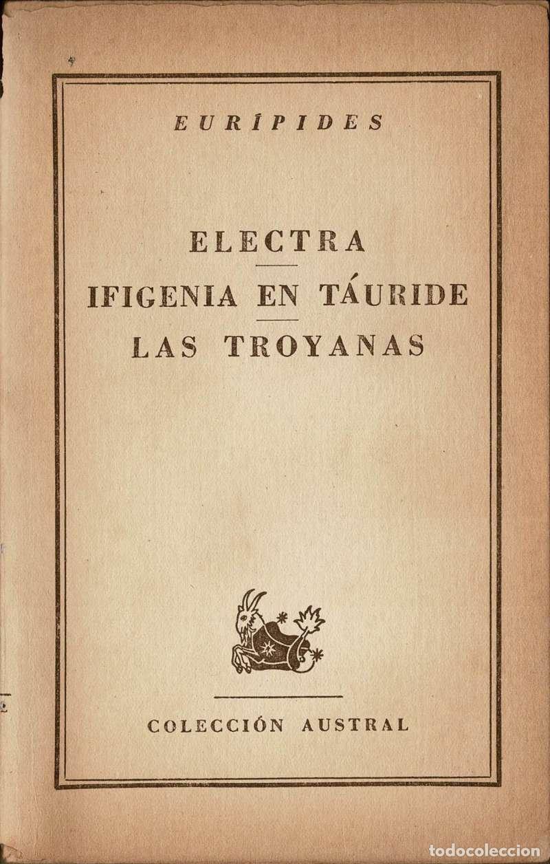 Libri di seconda mano: Electra. Ifigenia en T&aacute;uride. Las Troyanas - Eur&iacute;pides