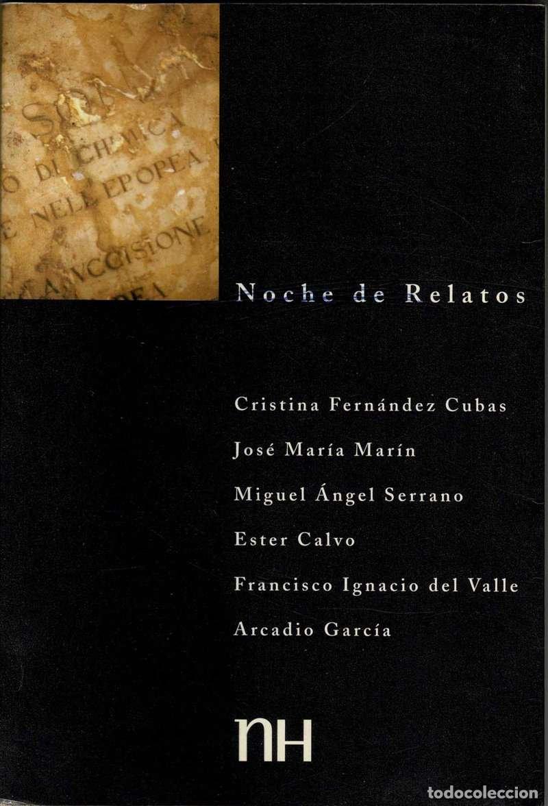 Libros de segunda mano: Noche de relatos 16 - Cristina Fern&aacute;ndez, Jos&eacute; Mar&iacute;a Mar&iacute;n, Miguel Angel Serrano, Ester Calvo