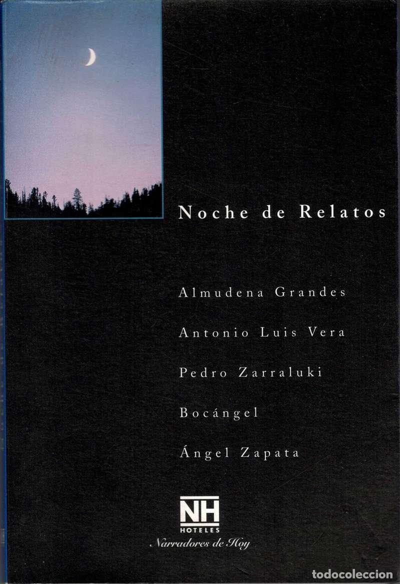 Libros de segunda mano: Noche de relatos 1 - Almudena Grandes, Antonio Luis Vera, Pedro Zarraluki, Boc&aacute;ngel, Angel Zapata