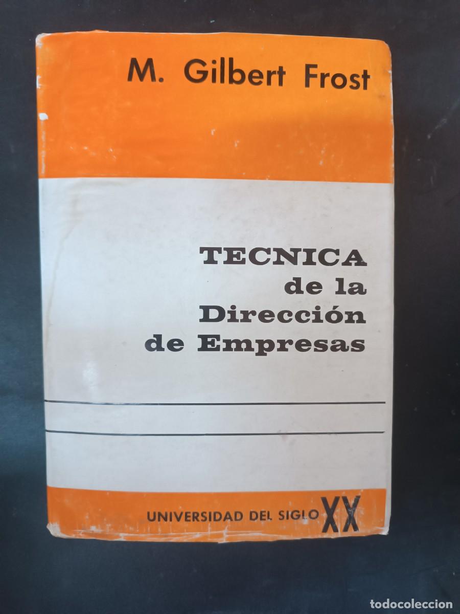 Libros de segunda mano: T&eacute;cnica de la direcci&oacute;n de empresas M. Gilbert Frost
