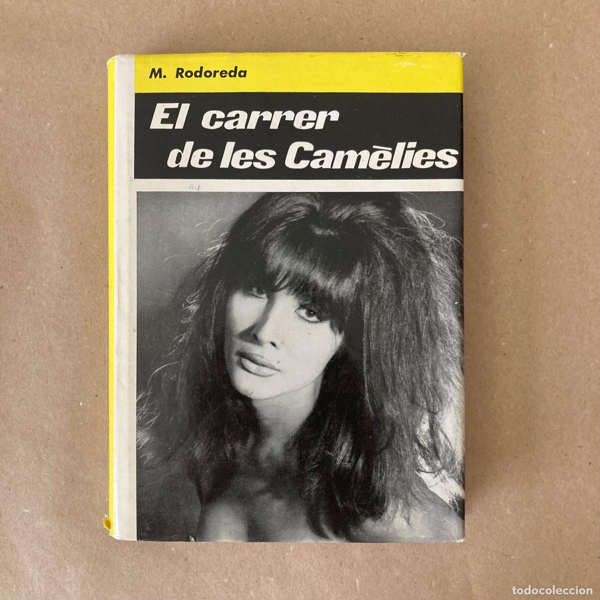 Libros de segunda mano: LIBRO EL CARRER DE LES CAM&Egrave;LIES - MERC&Eacute; RODOREDA - CLUB EDITOR - 3 EDICION - 1967