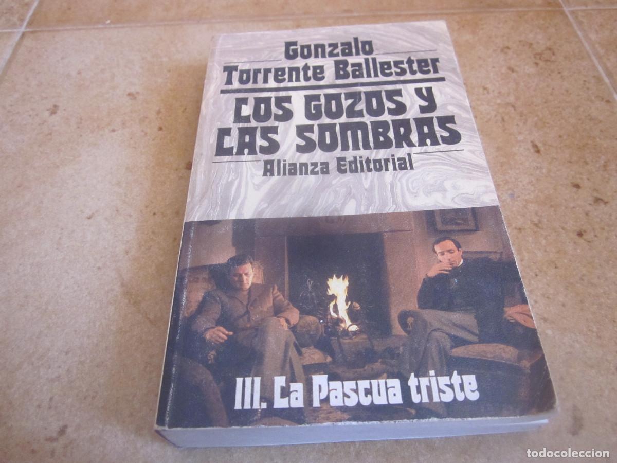 Libros de segunda mano: GONZALO TORRENTE BALLESTER - LOS GOZOS Y LAS SOMBRAS III - ALIANZA 1983