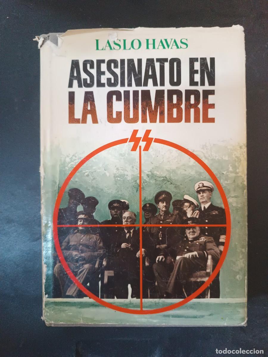 Libros de segunda mano: Asesinato en la cumbre. Teher&aacute;n, 1943