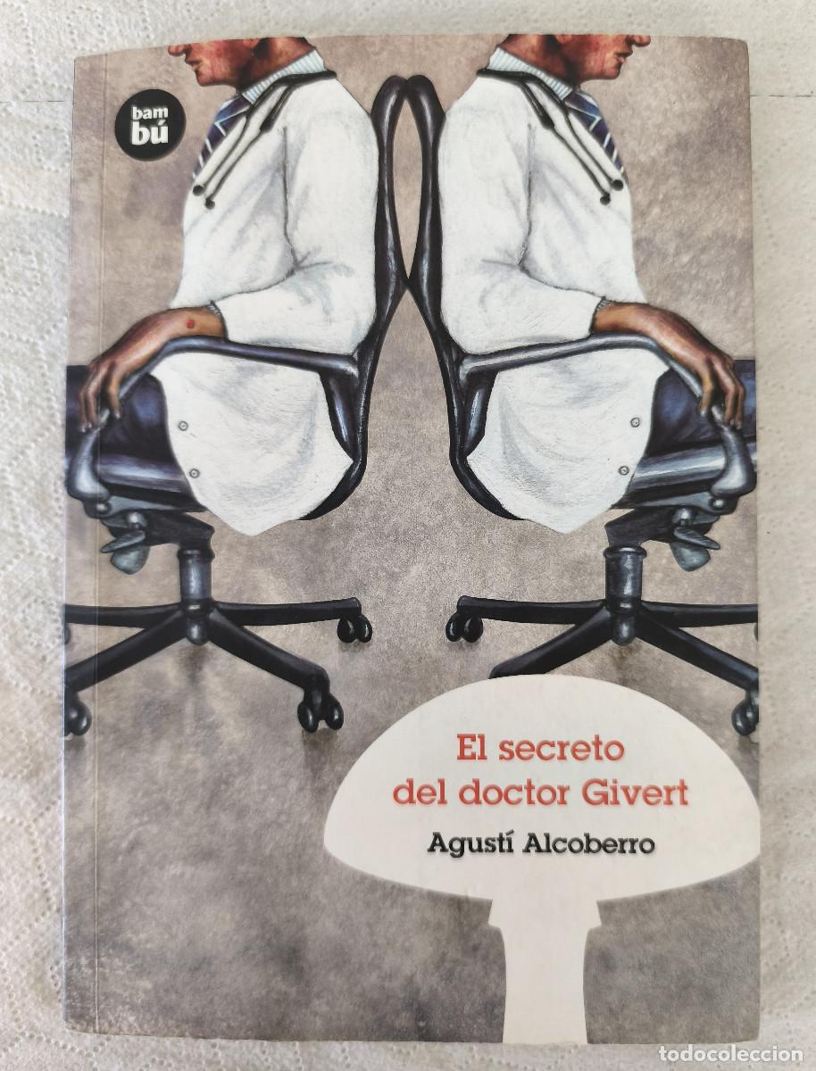 Libros de segunda mano: EL SECRETO DEL DOCTOR GIVERT - Agust&iacute; Alcoberro - Edi. BAMBU - 2008