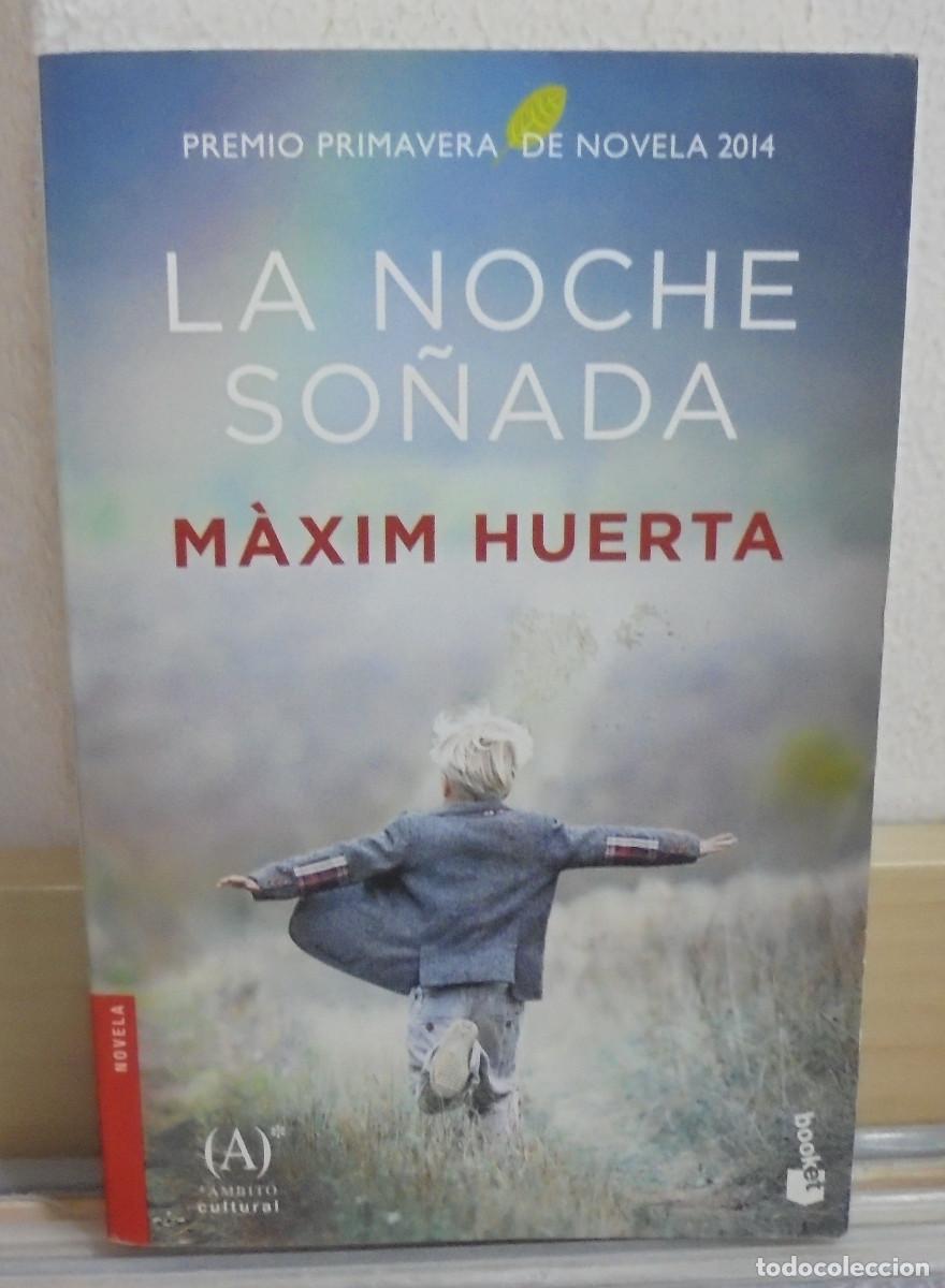 Libros de segunda mano: La noche so&ntilde;ada. M&aacute;xin Huerta