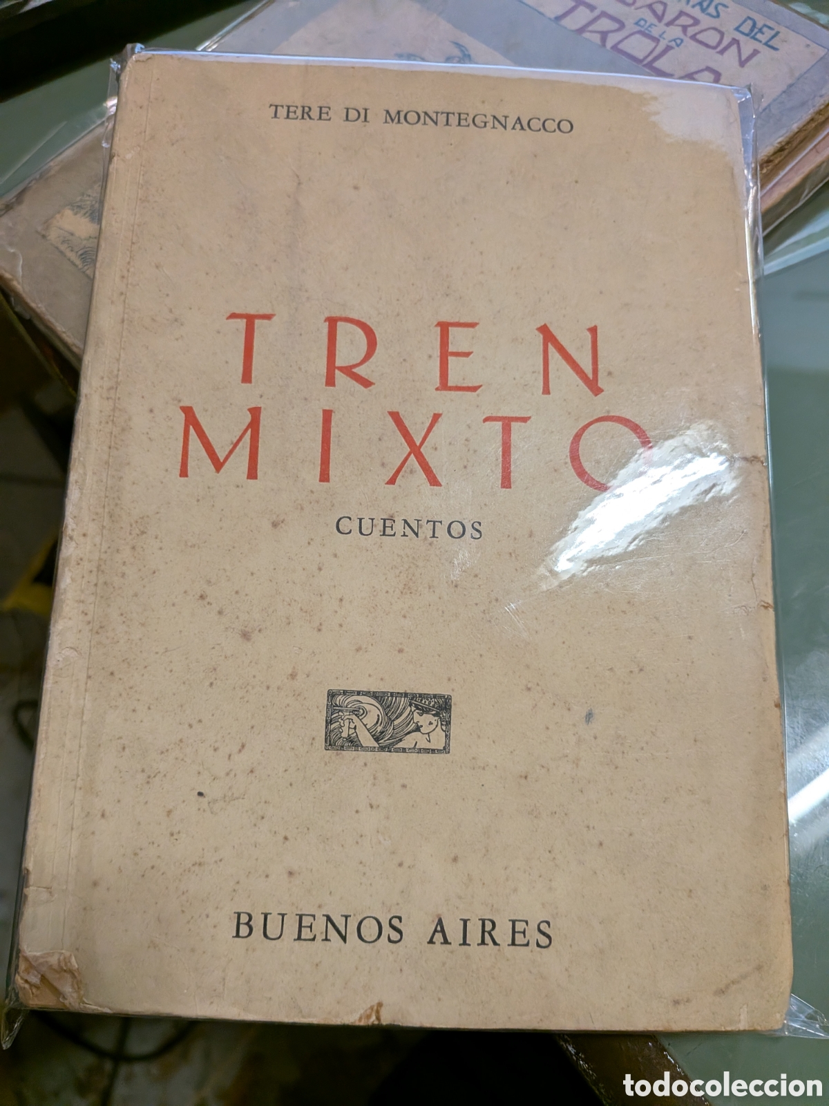Libros de segunda mano: TREN MIXTO - TERE DI MONTEGNACCO - 1963 - Primera Edici&oacute;n- Dedicatoria autor
