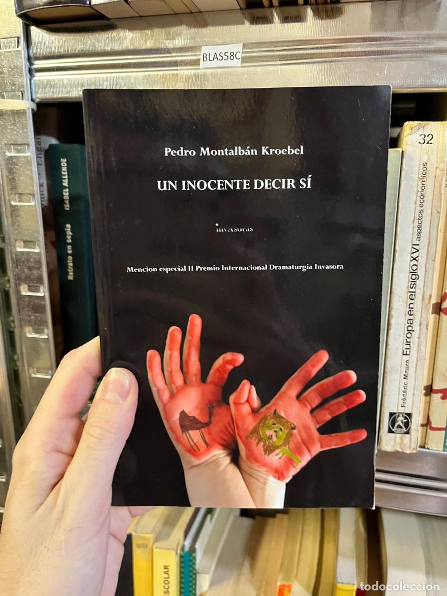 Libros de segunda mano: BLAS58C Un inocente decir s&iacute; Pedro Montalb&aacute;n Kroebel Editorial Invasoras