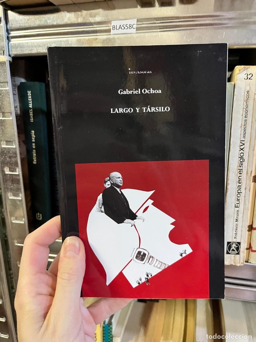 Libros de segunda mano: BLAS58C Largo y T&aacute;rsilo Gabriel Ochoa Editorial Invasoras