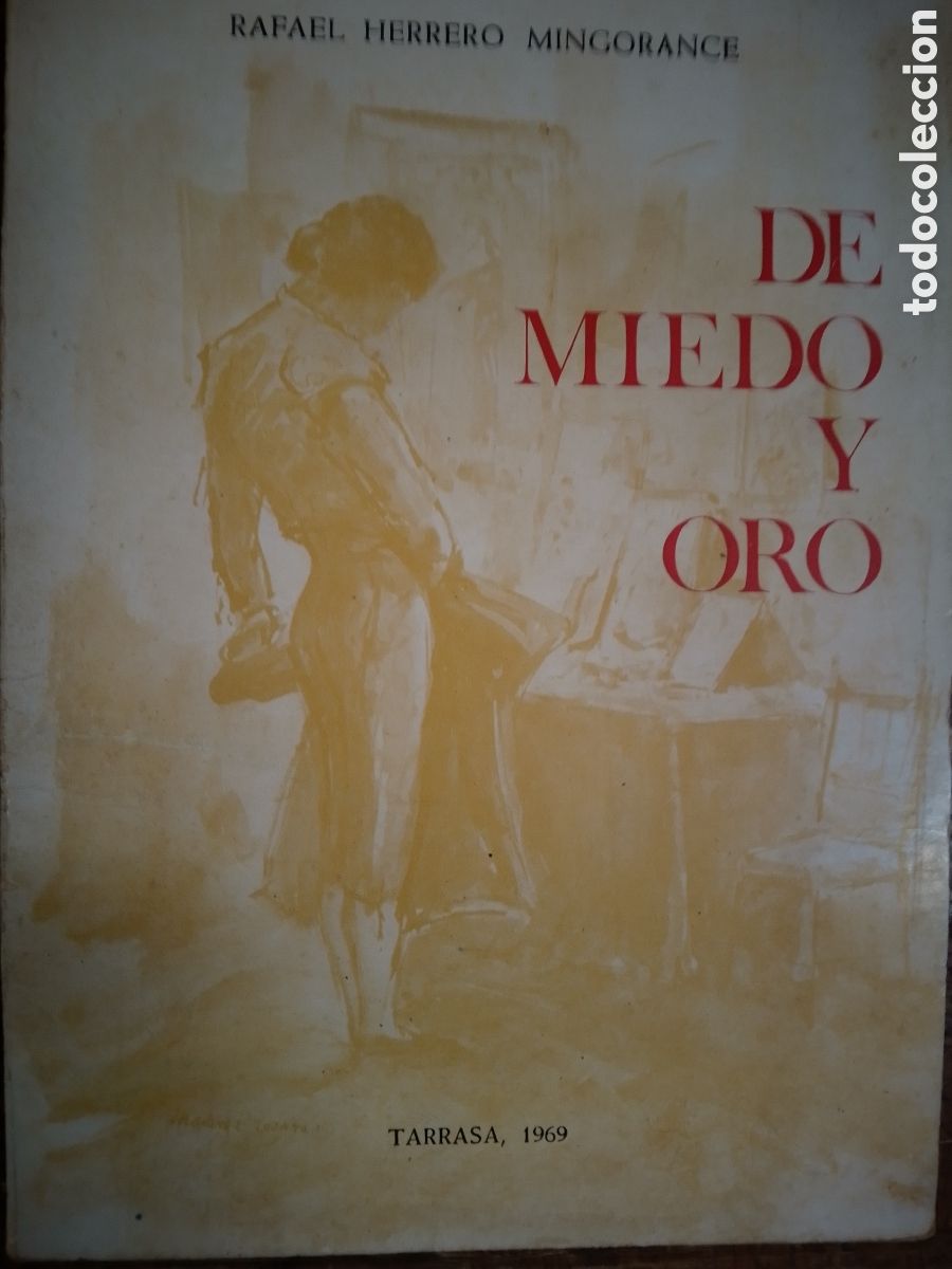 Libros de segunda mano: DE MIEDO Y ORO. HERRERO MINGORANCE, RAFAEL. GANADOR PREMIO CIUDAD DE TARRASA. 1969