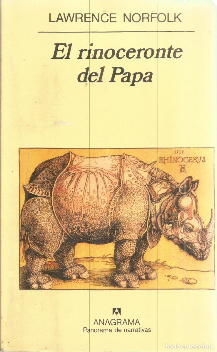 Libri di seconda mano: LAWRENCE NORFOLK. EL RINOCERONTE DEL PAPA. ANAGRAMA