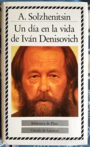 Libros de segunda mano: Un d&iacute;a en la vida de Iv&aacute;n Denisovich - Solzhenitsin, Alexander - Circulo de lectores - 1988