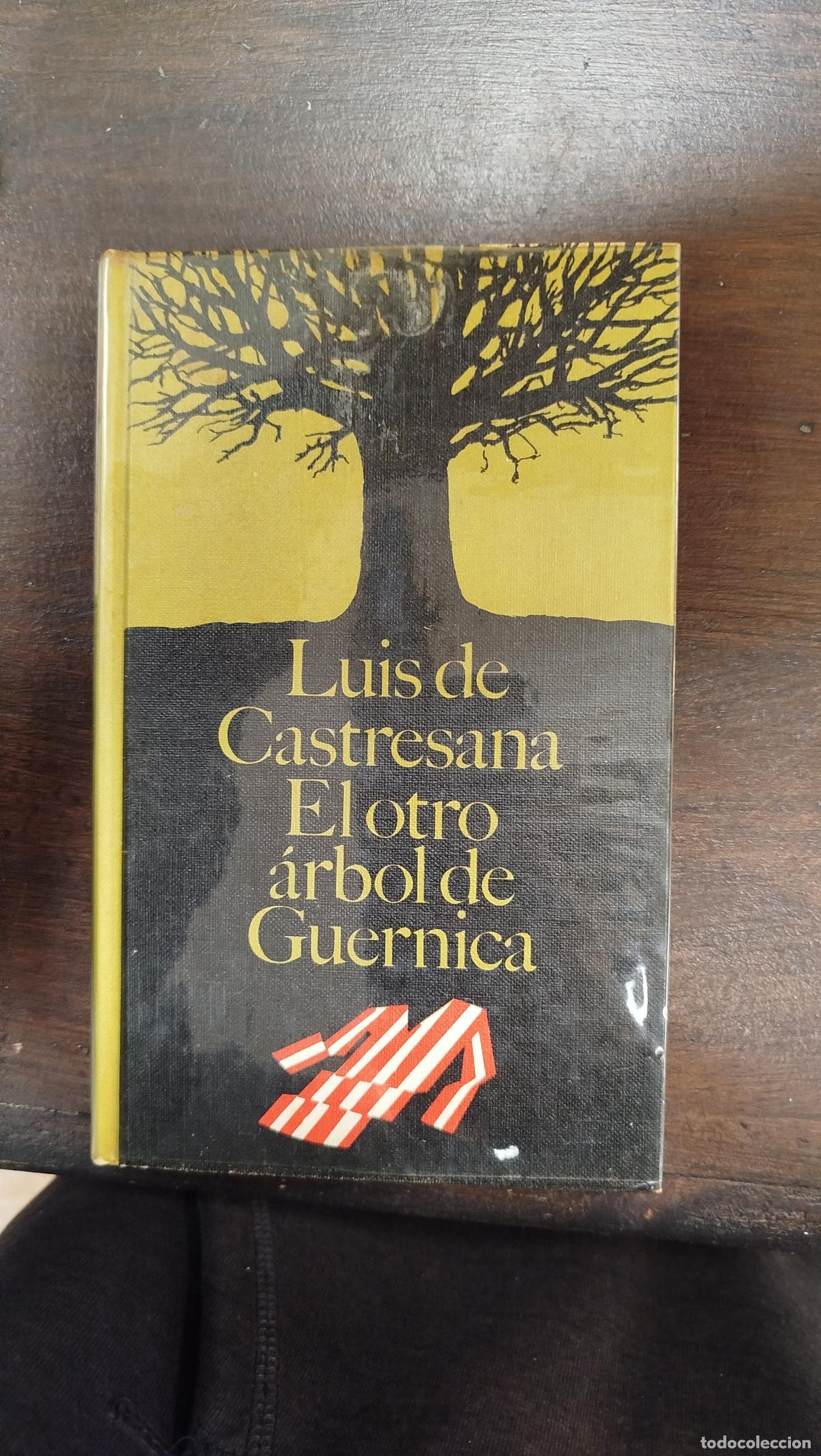 Libros de segunda mano: EL OTRO &Aacute;RBOL DE GUERNICA - LUIS DE CASTRESANA