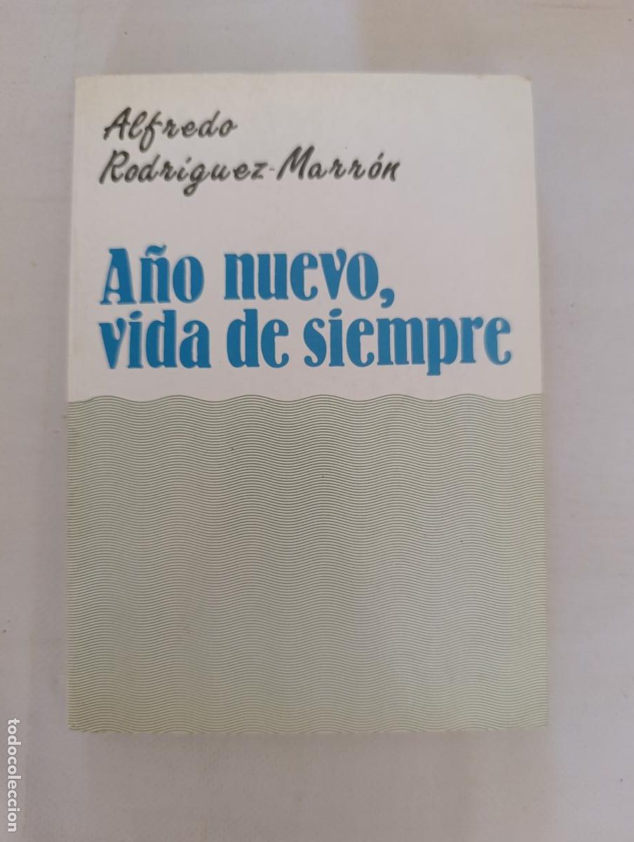 Libros de segunda mano: A&Ntilde;O NUEVO, VIDA DE SIEMPRE - ALFREDO RODRIGUEZ-MARRON (321)