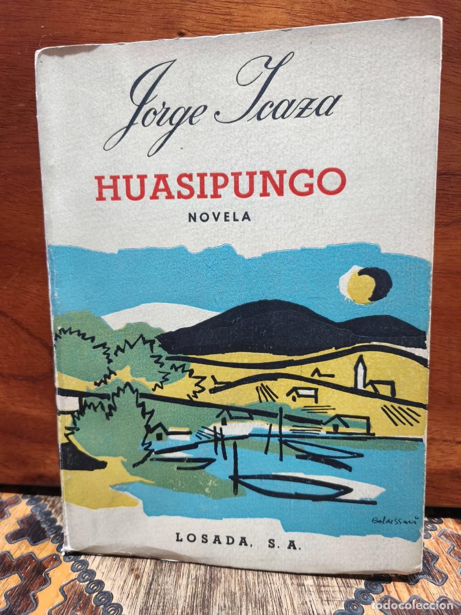 Libros de segunda mano: Jorge Icaza &ndash; Huasipungo &ndash; Editorial Losada &ndash; 1960