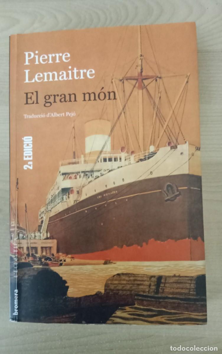 Libros de segunda mano: EL GRAN MON.. Pierre lemaitre.. bromera eclectica, 2023