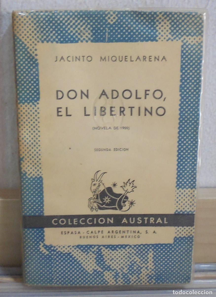 Libros de segunda mano: Don Adolfo el libertino. Jacinto Miquelarena