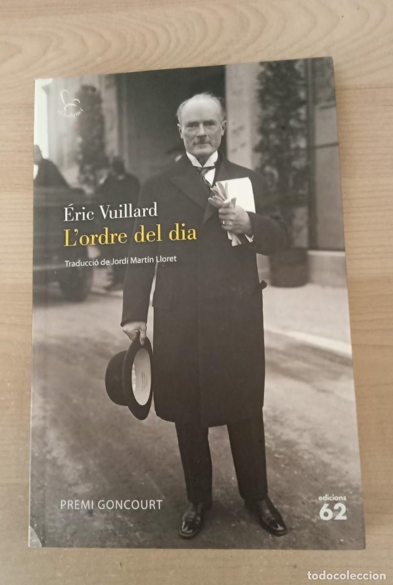 Libros de segunda mano: L&acute;ORDRE DEL DIA.. Eric Vuillard.. edicions 62. premi goncourt
